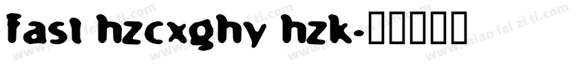 fast hzcxghy hzk字体转换